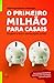 O Primeiro Milhão para Casais