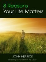8 Reasons Your Life Matters (Kindle Edition)
