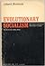 Evolutionary Socialism by Eduard Bernstein Evolutionary Socialism by Eduard Bernstein