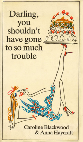 Darling, You Shouldn't Have Gone to So Much Trouble