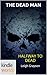 Halfway To Dead (The Dead Man)