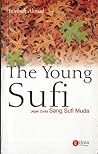 The Young sufi : jejak cinta sang sufi muda