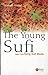 The Young sufi : jejak cinta sang sufi muda