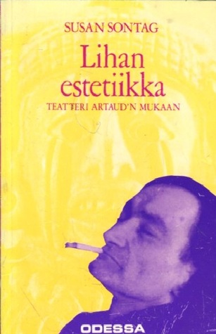 Lihan estetiikka: Teatteri Artaud'n mukaan