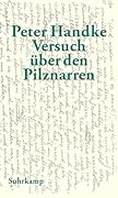Versuch über den Pilznarren. Eine Geschichte für sich