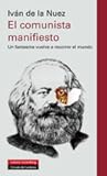 El comunista manifiesto: un fantasma vuelve a recorrer el mundo