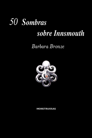 Portada de 50 Sombras Sobre Innsmouth, de Barbara Bronze