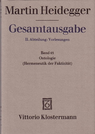 Ontologie (Hermeneutik der Faktizität) (Gesamtausgabe, Abteilung II: Vorlesungen 1923-44, Band 63)
