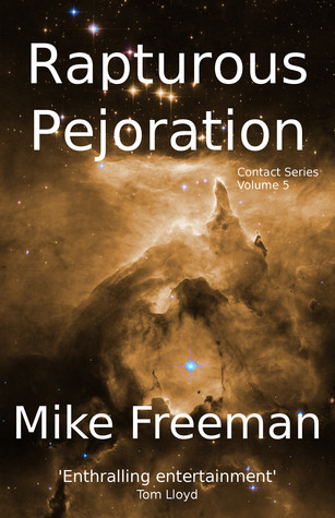 Rapturous Pejoration (Contact 5)