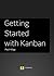 Getting Started With Kanban
