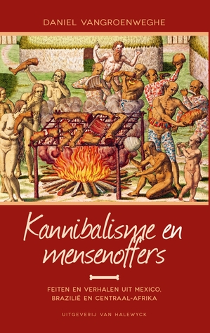 Kannibalisme en mensenoffers (Paperback)