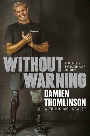 Without Warning: A Soldiers Extraordinary Journey (Kindle Edition)