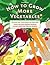 How to grow more vegetables by John Jeavons