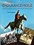 The Endurance Horse: A World Survey from Ancient Civilizations to Modern Competition