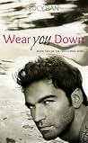 Wear You Down (First Things, #2)