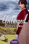 Untamed by Anna  Cowan