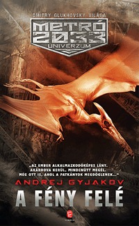 A fény felé (Metro 2033 Univerzum)