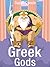 Greek Gods - Ancient Greek Mythology Gods by Susan Canole