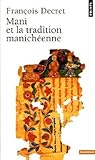 Mani et la Tradition Manichéenne