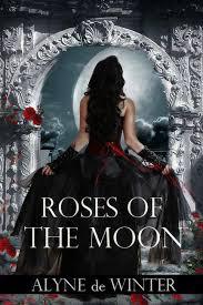 Roses of the Moon (Dark Reliquary, #1)