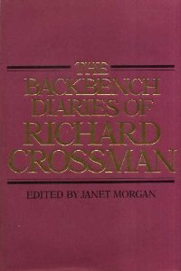 The Backbench Diaries of Richard Crossman (Hardcover)