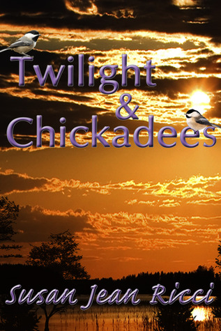 Twilight and Chickadees (Cindy's Crusades, #21)