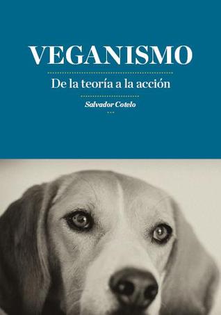 VEGANISMO - De la teoría a la acción (Paperback)