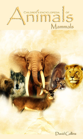Children's Encyclopedia of Animals: Mammals (Educate and Entertain Series)