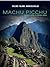 Machu Picchu: Izgubljena planina Inka