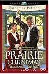 Prairie Christmas by Catherine  Palmer