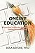 Online Education: A Practical Guide to Success in the Online Environment
