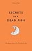 Secrets in a Dead Fish: The Spying Game in the First World War