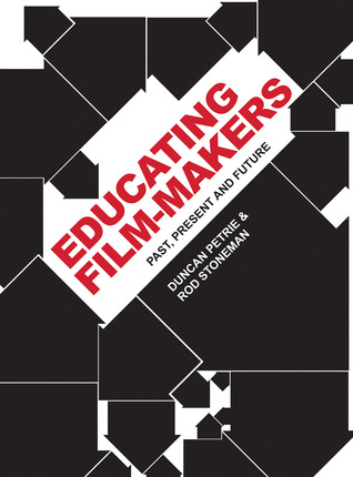 Educating Film-Makers: Past, Present and Future