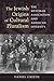 The Jewish Origins of Cultural Pluralism by Daniel Greene