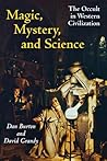 Magic, Mystery, and Science: The Occult in Western Civilization