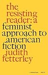 The Resisting Reader: A Feminist Approach to American Fiction (Midland Books)
