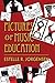Pictures of Music Education (Counterpoints: Music and Education)