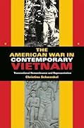 The American War in Contemporary Vietnam: Transnational Remembrance and Representation