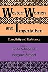 Western Women and Imperialism: Complicity and Resistance
