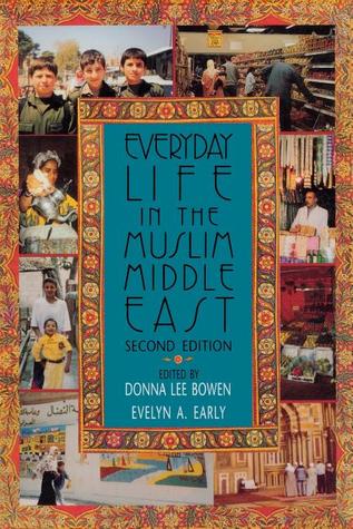 Everyday Life in the Muslim Middle East (Paperback)