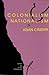 Colonialism and Nationalism...