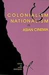 Colonialism and Nationalism in Asian Cinema