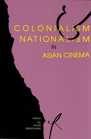 Colonialism and Nationalism in Asian Cinema (Paperback)