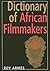 Dictionary of African Filmmakers