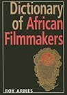 Dictionary of African Filmmakers
