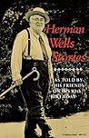 Herman Wells Stories: As Told by His Friends on His 90th Birthday