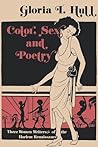 Color, Sex, and Poetry: Three Women Writers of the Harlem Renaissance