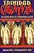Trinidad Carnival: The Cultural Politics of a Transnational Festival