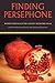 Finding Persephone: Women's...