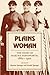 Plains Woman: The Diary of ...